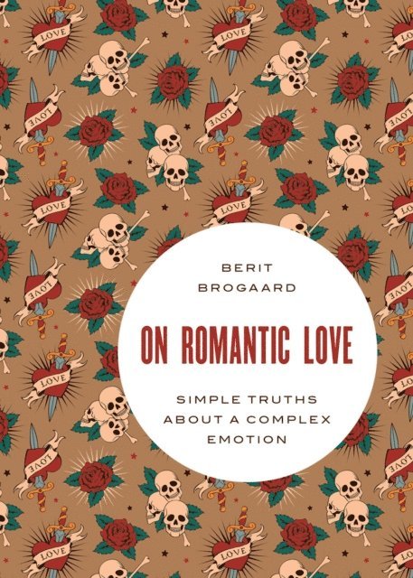Berit Brogaard - On Romantic Love, E-bok