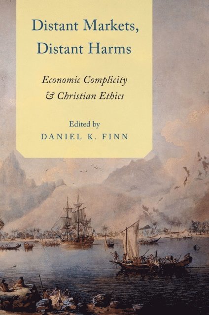 Daniel Finn - Distant Markets, Distant Harms, E-bok