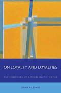 On Loyalty and Loyalties