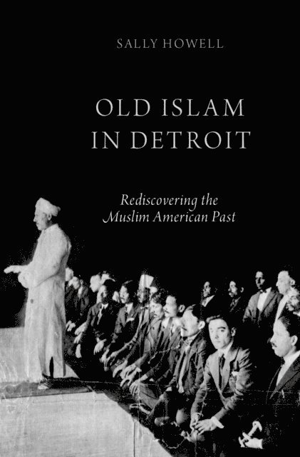 Sally Howell - Old Islam in Detroit, E-bok