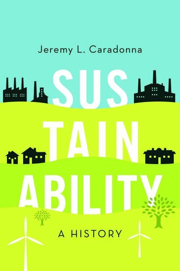 Jeremy L. Caradonna - Sustainability, Inbunden. Tillgänglighet: Lägg i varukorg