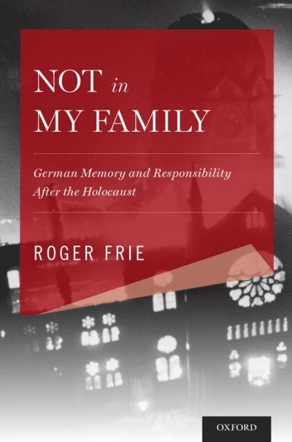 Roger Frie - Not in My Family, E-bok