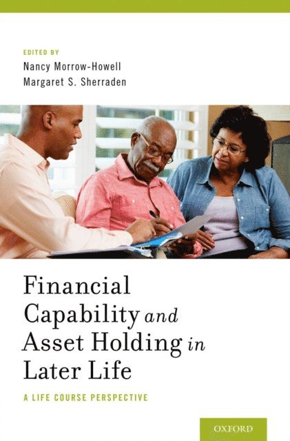 Margaret Sherraden, Nancy Morrow-Howell - Financial Capability and Asset Holding in Later Life, E-bok