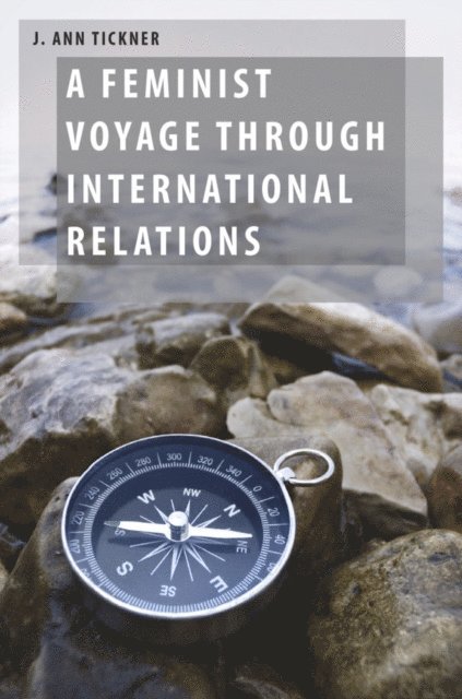 J. Ann Tickner - Feminist Voyage through International Relations, E-bok