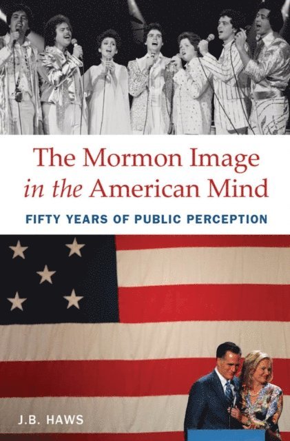 J.B. Haws - Mormon Image in the American Mind, E-bok