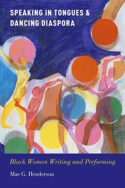 Mae G. Henderson - Speaking in Tongues and Dancing Diaspora, E-bok