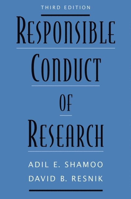David B. Resnik, Adil E. Shamoo - Responsible Conduct of Research, E-bok