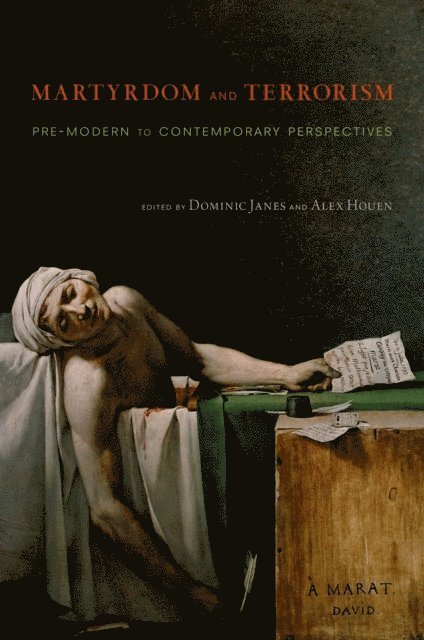 Alex Houen, Dominic Janes - Martyrdom and Terrorism, E-bok