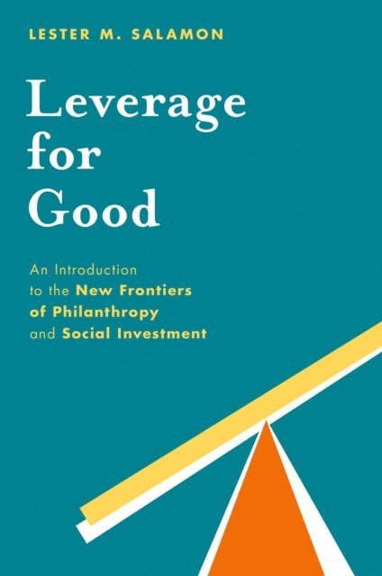 Lester M. Salamon - Leverage for Good, E-bok