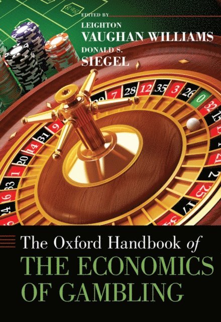 Donald S. Siegel, Leighton Vaughan Williams - Oxford Handbook of the Economics of Gambling, E-bok