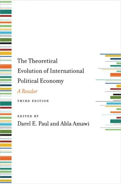 Abla Amawi, Darel E. Paul - Theoretical Evolution of International Political Economy, Third Edition, E-bok. Tillgänglighet: Lägg i varukorg