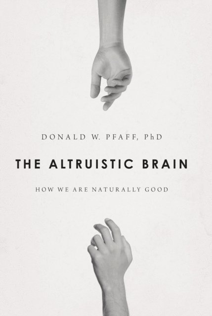 Donald W Pfaff - Altruistic Brain, E-bok