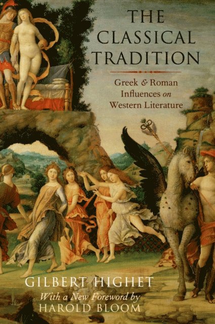 Gilbert Highet - Classical Tradition, E-bok