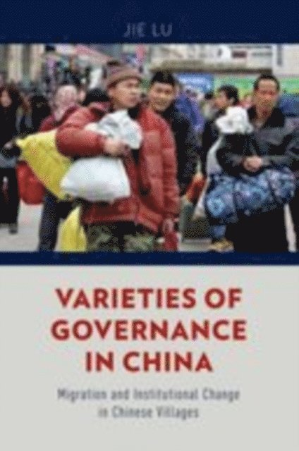 Jie Lu - Varieties of Governance in China, E-bok