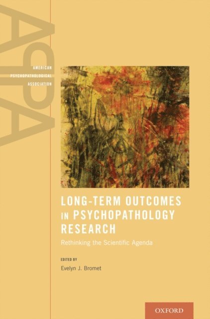 Evelyn J Bromet - Long-Term Outcomes in Psychopathology Research, E-bok