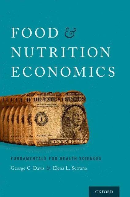 Elena L. Serrano, George C. Davis - Food and Nutrition Economics, E-bok. Tillgänglighet: Lägg i varukorg
