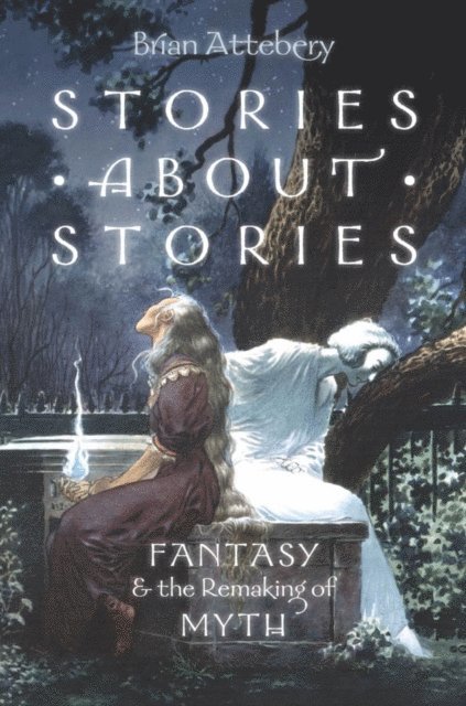 Brian Attebery - Stories about Stories, E-bok