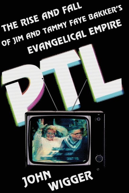 John Wigger - PTL, E-bok. Tillgänglighet: Lägg i varukorg
