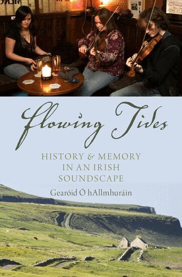 Gearóid Ó hAllmhuráin - Flowing Tides, Inbunden. Tillgänglighet: Lägg i varukorg