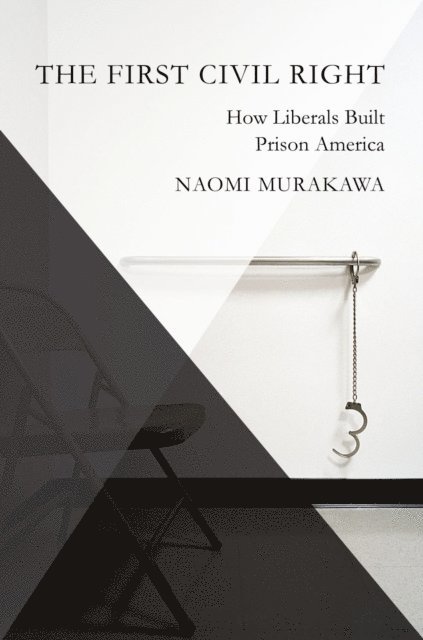 Naomi Murakawa - First Civil Right, E-bok. Tillgänglighet: Lägg i varukorg