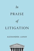In Praise of Litigation