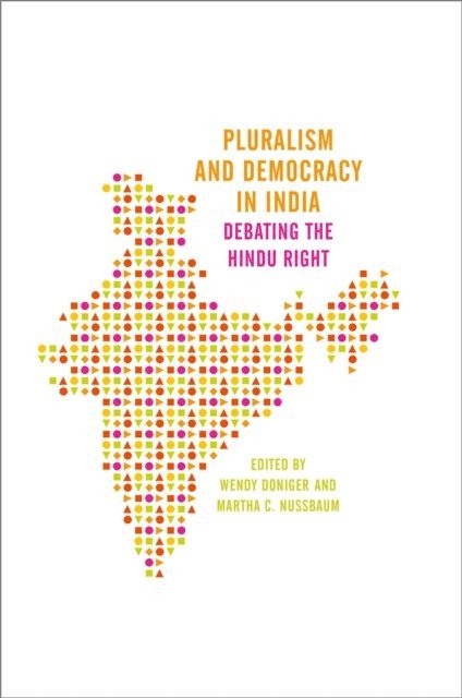 Martha C. Nussbaum, Wendy Doniger - Pluralism and Democracy in India, E-bok