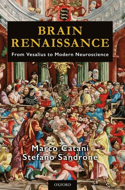 Stefano Sandrone, Marco Catani - Brain Renaissance, E-bok