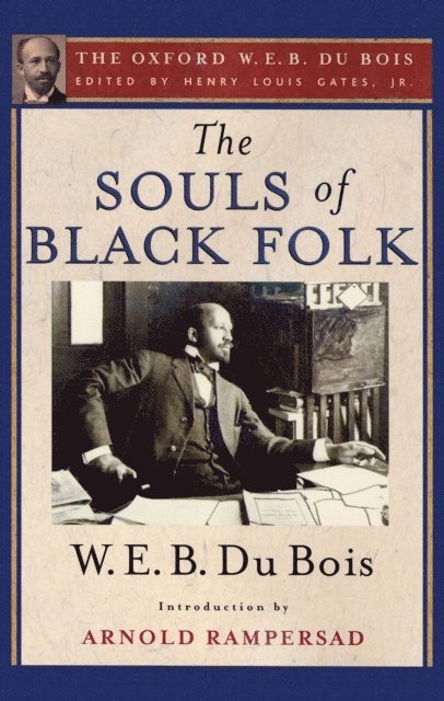 W. E. B. Du Bois, Henry Louis Gates Jr. - Souls of Black Folk, E-bok