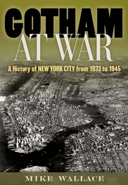 Mike Wallace - Gotham at War, E-bok