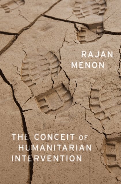 Rajan Menon - Conceit of Humanitarian Intervention, E-bok