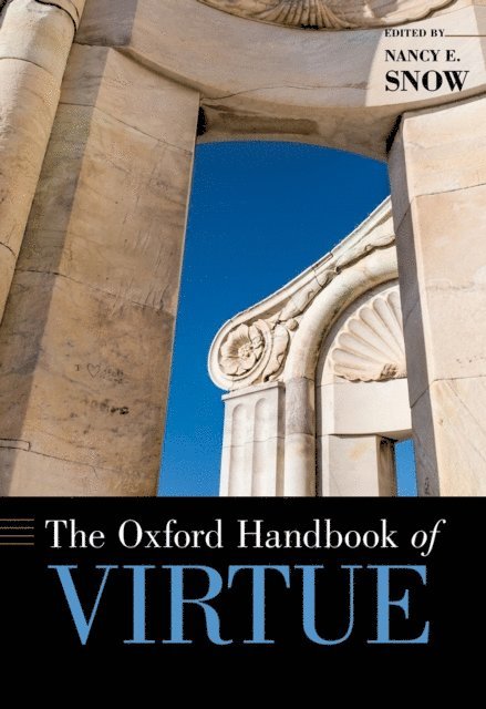 Nancy E. Snow - Oxford Handbook of Virtue, E-bok