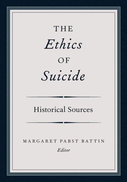 Margaret Pabst Battin - Ethics of Suicide, E-bok. Tillgänglighet: Lägg i varukorg