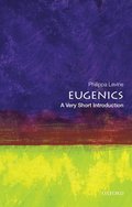 Eugenics: A Very Short introduction