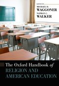 Oxford Handbook of Religion and American Education