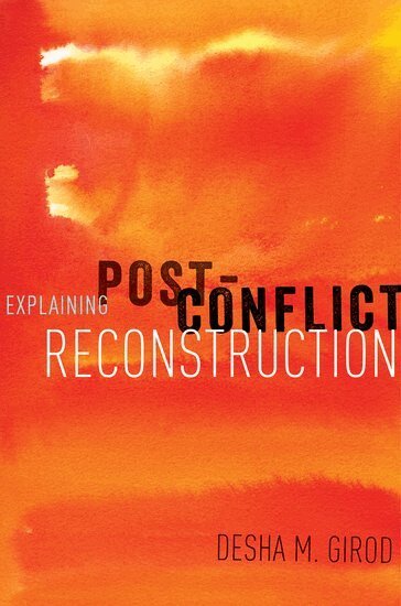 Desha Girod - Explaining Post-Conflict Reconstruction, Inbunden. Tillgänglighet: Lägg i varukorg