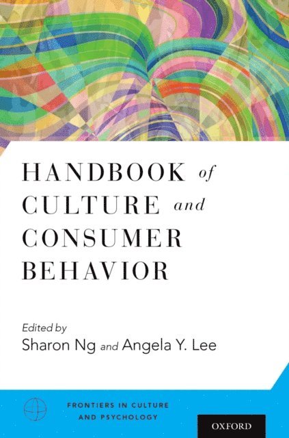 Angela Y. Lee, Sharon Ng - Handbook of Culture and Consumer Behavior, E-bok