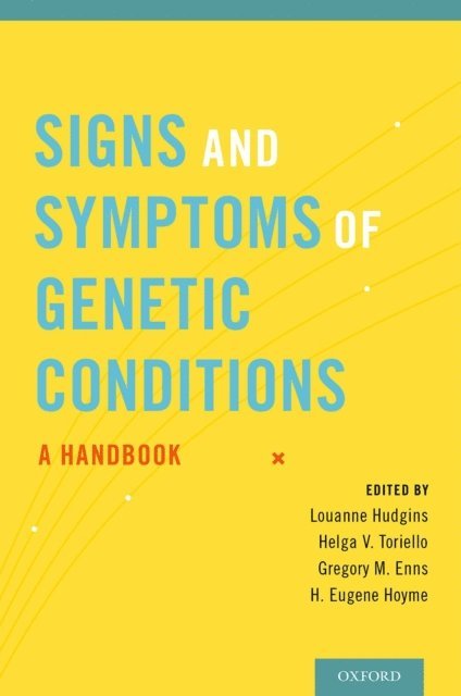 H. Eugene Hoyme, Gregory M. Enns, Helga V. Toriello, Louanne Hudgins - Signs and Symptoms of Genetic Conditions, E-bok