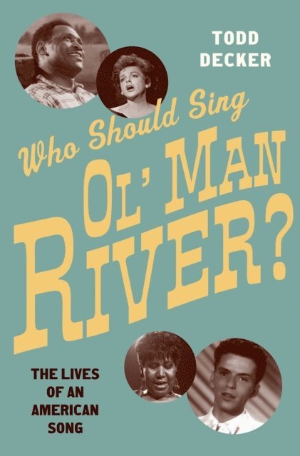 Todd Decker - Who Should Sing 'Ol' Man River'?, E-bok