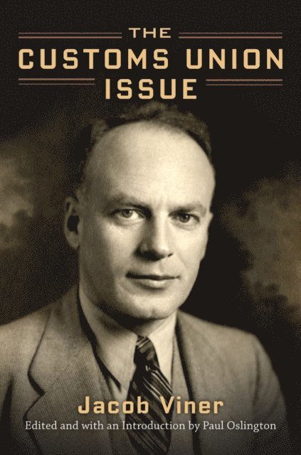 Jacob Viner, Paul Oslington - Customs Union Issue, E-bok