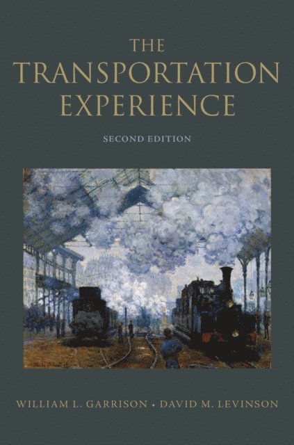 David M. Levinson, William L. Garrison - Transportation Experience, E-bok