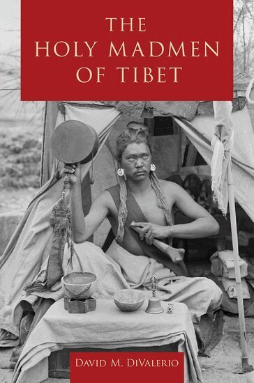David M. DiValerio - The Holy Madmen of Tibet, Häftad. Tillgänglighet: Lägg i varukorg
