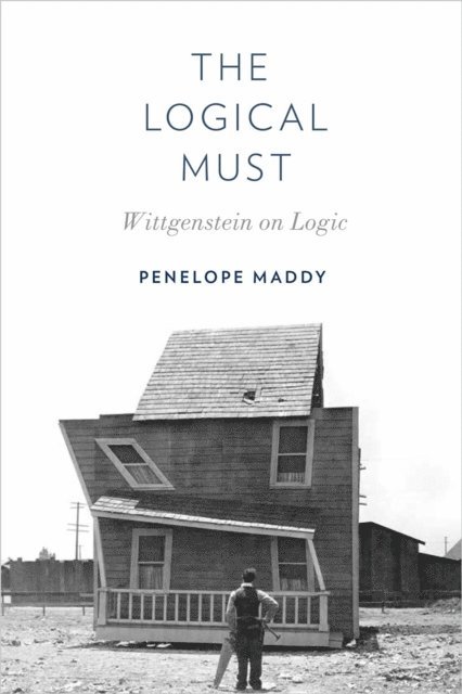 Penelope Maddy - Logical Must, E-bok