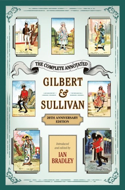 Ian Bradley - Complete Annotated Gilbert & Sullivan, E-bok