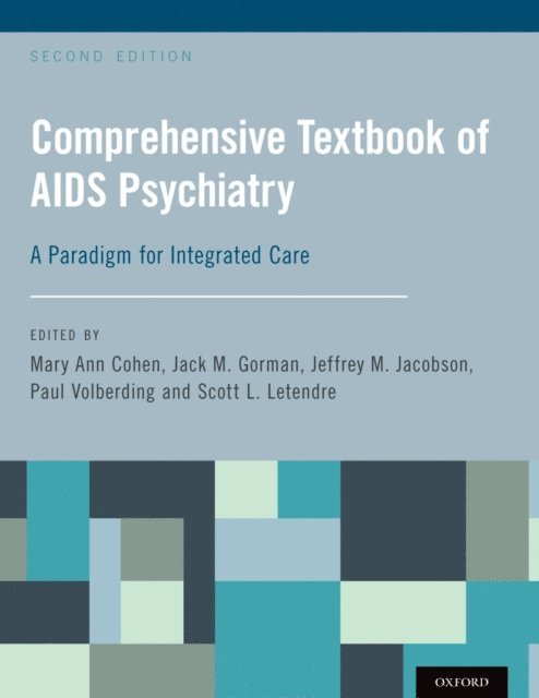 Paul Volberding, Jeffrey M. Jacobson, Scott L. Letendre, Jack M. Gorman, Mary Ann Cohen - Comprehensive Textbook of AIDS Psychiatry, E-bok