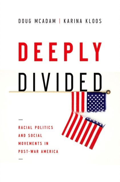 Karina Kloos, Doug McAdam - Deeply Divided, E-bok