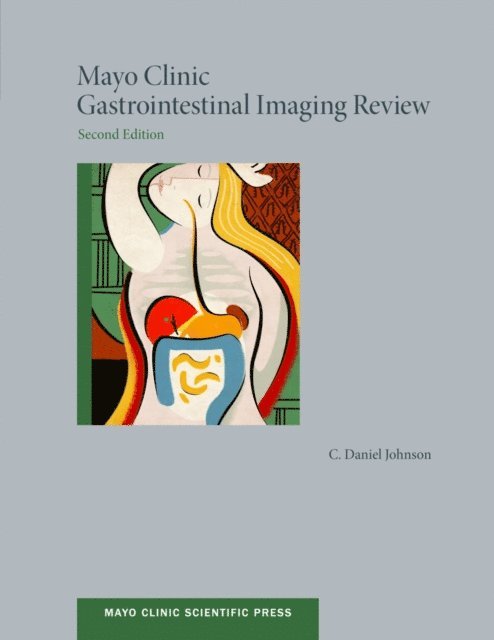 C. Daniel Johnson - Mayo Clinic Gastrointestinal Imaging Review, E-bok