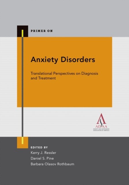 Barbara Rothbaum, Daniel Pine, Kerry Ressler - Anxiety Disorders, E-bok
