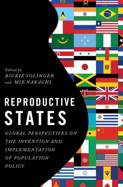 Mie Nakachi, Rickie Solinger - Reproductive States, E-bok