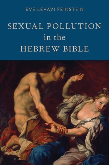 Eve Levavi Feinstein - Sexual Pollution in the Hebrew Bible, Inbunden. Tillgänglighet: Lägg i varukorg