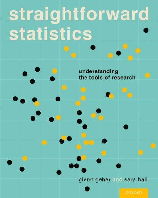 Sara Hall, Glenn Geher - Straightforward Statistics, E-bok